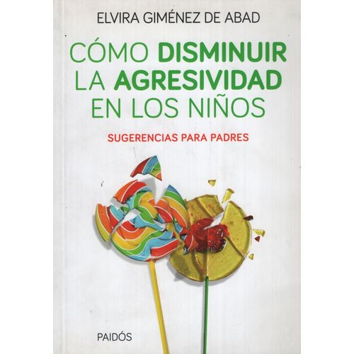CÓMO DISMINUIR LA AGRESIVIDAD EN LOS NIÑOS