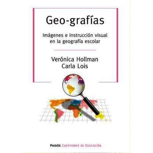 GEO-GRAFIAS - IMAGENES E INSTRUCCION VISUAL EN LA GEOGRAFIA