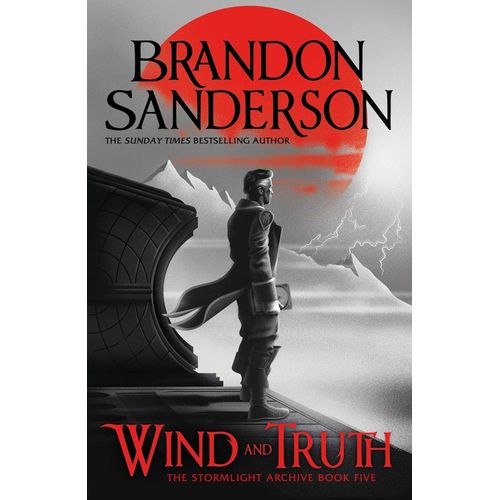 WIND AND TRUTH -THE STORMLIGHT ARCHIVE 5 - BRANDON SANDERSON