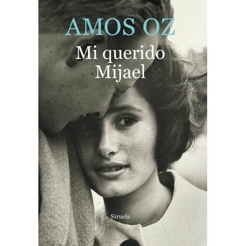 MI QUERIDO MIJAEL - AMOS OZ