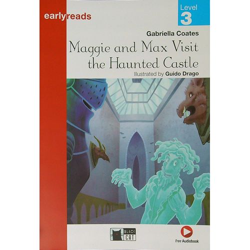 MAGGIE AND MAX VISIT THE HAUNTED CASTLE - EARLYREADS 3 (PRE-