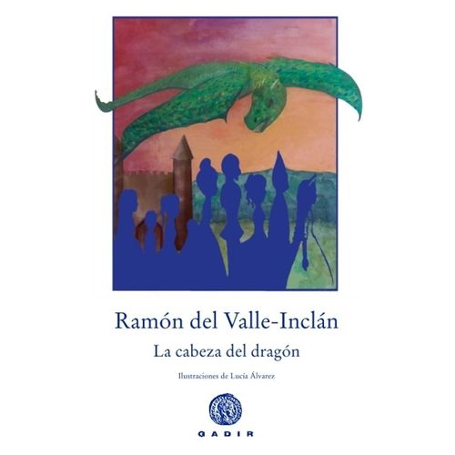 LA CABEZA DEL DRAGON - RAMON DEL VALLE-INCLAN