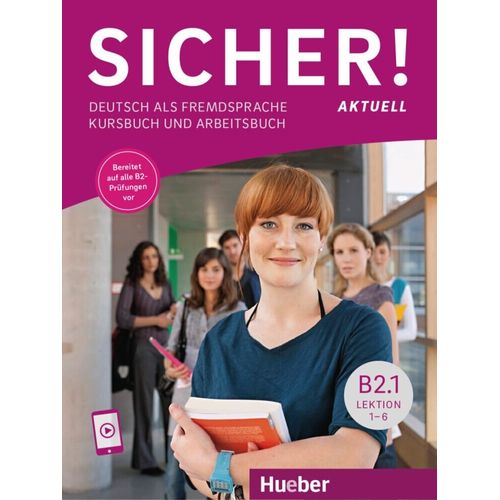 SICHER AKTUELL B2.1 - KURS- UND ARBEITSBUCH MIT AUDIOS ONLIN