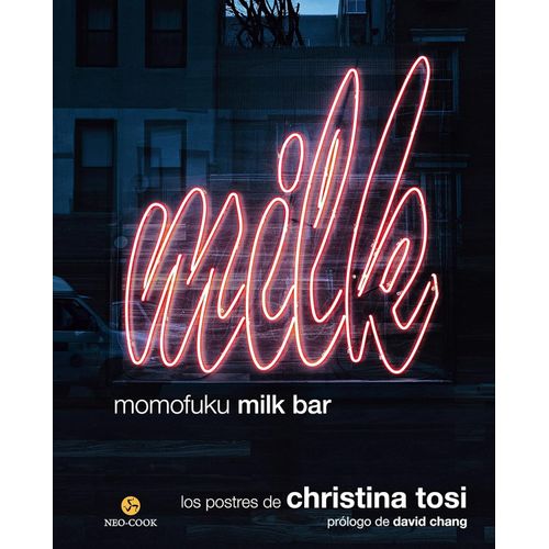 MOMOFUKU MILK BAR - LOS POSTRES DE CHRISTINA TOSI