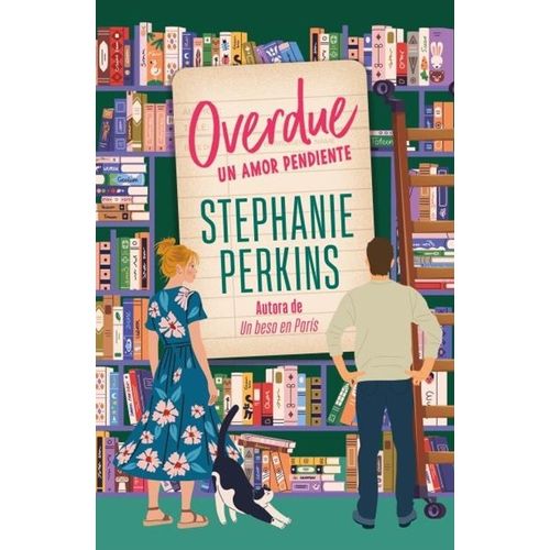 OVERDUE, UN AMOR PENDIENTE - STEPHANIE PERKINS