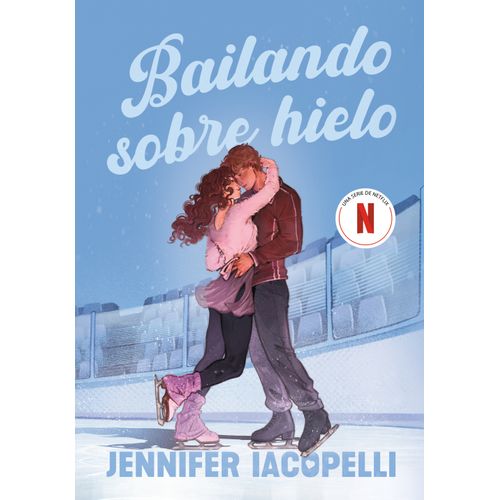 BAILANDO SOBRE HIELO - JENNIFER IACOPELLI