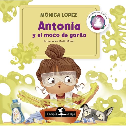 ANTONIA Y EL MOCO DE GORILA - MONICA LOPEZ