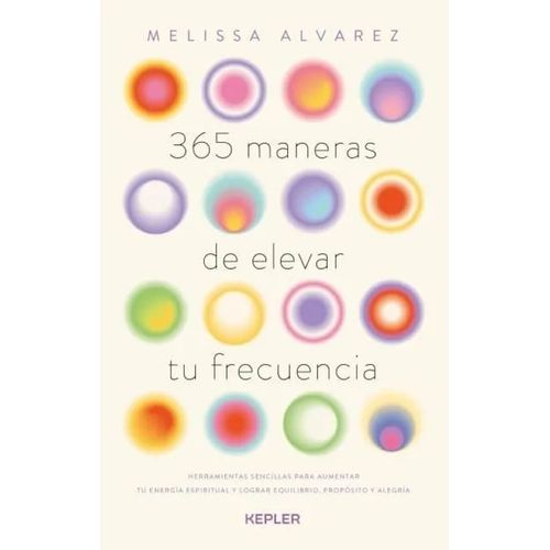 365 MANERAS DE ELEVAR TU FRECUENCIA