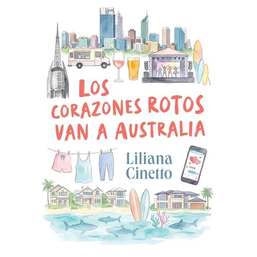 LOS CORAZONES ROTOS VAN A AUSTRALIA - LILIANA CINETTO