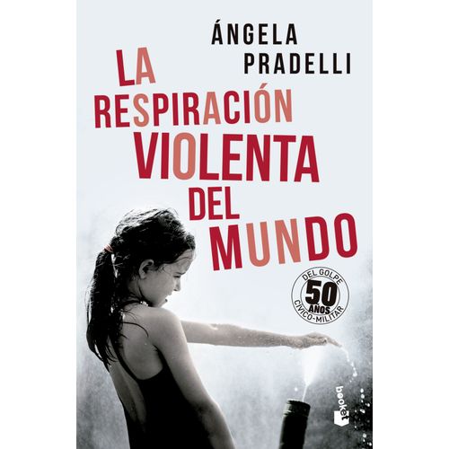 LA RESPIRACION VIOLENTA DEL MUNDO - ANGELA PRADELLI