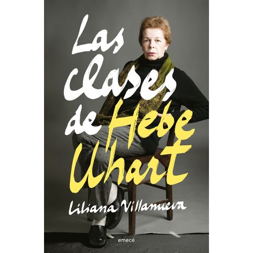 LAS CLASES DE HEBE UHART - LILIANA VILLANUEVA