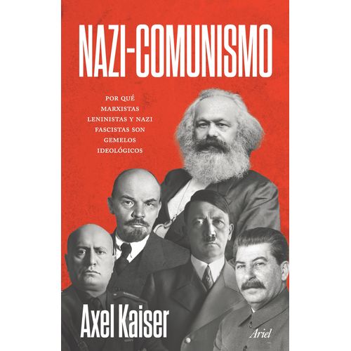 NAZI - COMUNISMO - AXEL KAISER