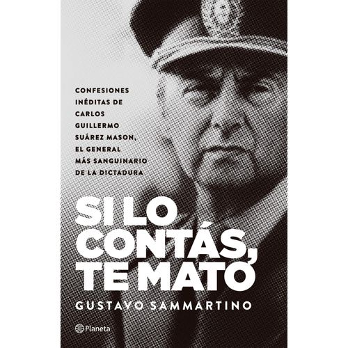 SI LO CONTAS TE MATO - GUSTAVO SAMMARTINO