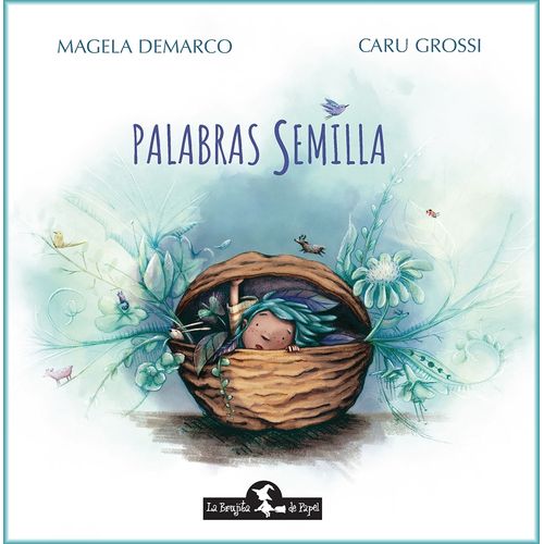 PALABRAS SEMILLA - MAGELA DEMARCO / CARU GROSSI