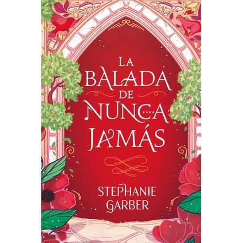 LA BALADA DE NUNCA JAMAS - STEPHANIE GARBER