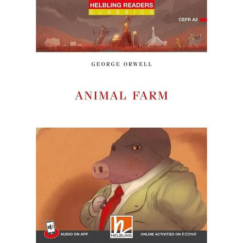 ANIMAL FARM + APP + E-ZONE - HELBLING READERS RED SERIES CLA