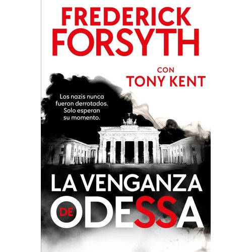 LA VENGANZA DE ODESSA - FREDERICK FORSYTH / TONY KENT