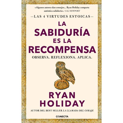 LA SABIDURIA ES LA RECOMPENSA - RYAN HOLIDAY