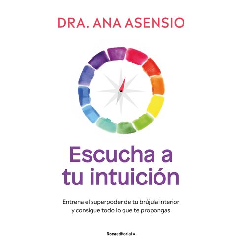 ESCUCHA A TU INTUICION - ANA ASENSIO