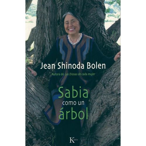 SABIA COMO UN ARBOL . JEAN SHINODA BOLEN