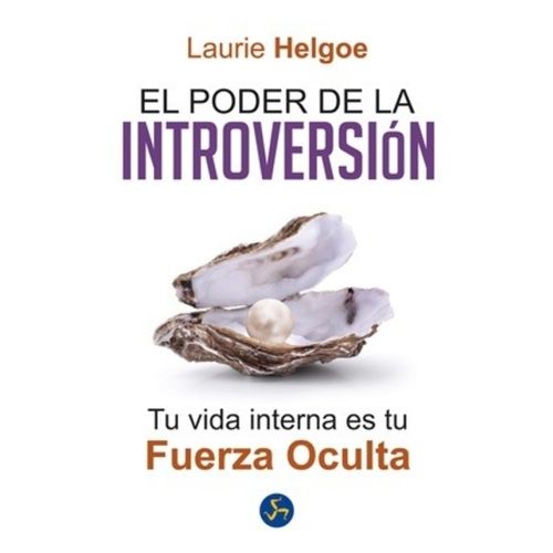 EL PODER DE LA INTROVERSIÓN - LAURIE HELGOE