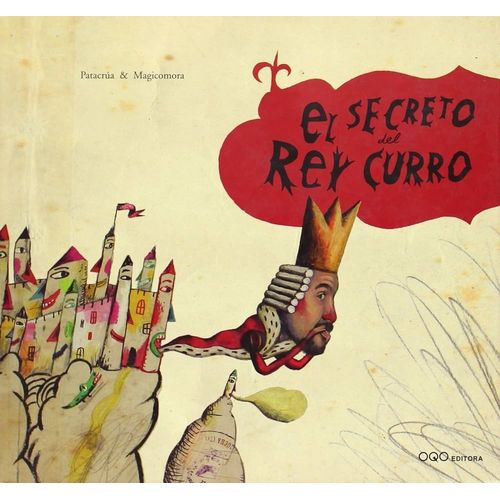 EL SECRETO DEL REY CURRO - PATACRUA - MAGICOMORA