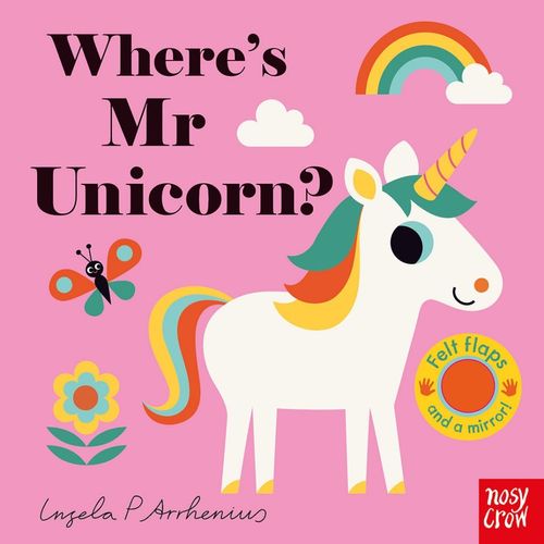 WHERE'S MR UNICORN ? - FELT FLAPS - BOARD BOOK