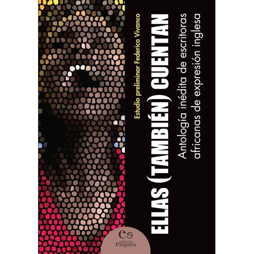 ELLAS (TAMBIEN) CUENTAN - ANTOLOGIA DE ESCRITORAS AFRICANAS