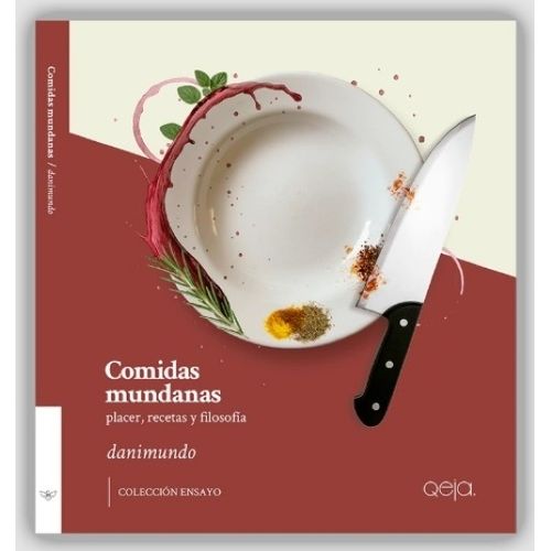 COMIDAS MUNDANAS - PLACER RECETAS Y FILOSOFIA - DANIMUNDO