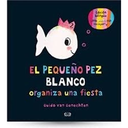 EL PEQUEÑO PEZ BLANCO ORGANIZA UNA FIESTA