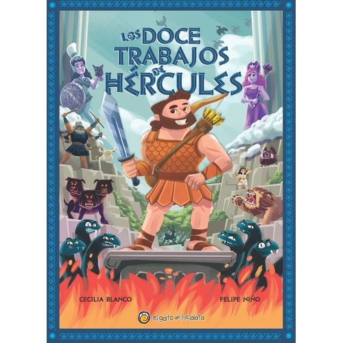 LOS 12 TRABAJOS DE HERCULES - CECILIA BLANCO / FELIPE NIÑO