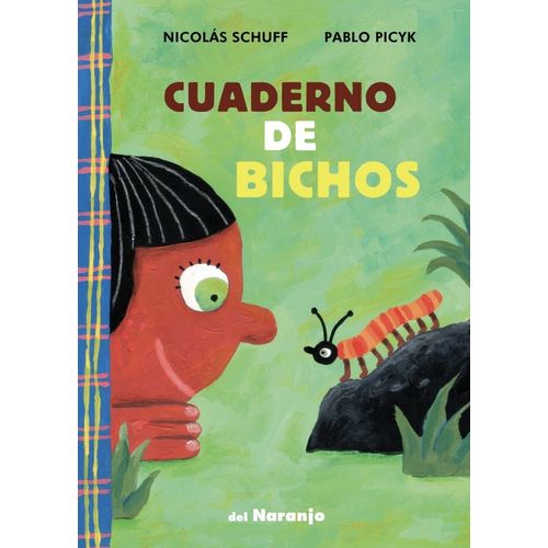CUADERNO DE BICHOS - NICOLAS SCHUFF / PABLO PICYK