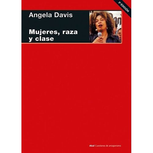 MUJERES, RAZA Y CLASE - ANGELA Y. DAVIS