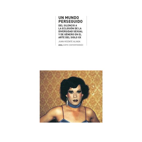 UN MUNDO PERSEGUIDO - DIVERSIDAD SEXUAL Y GENERO EN EL ARTE