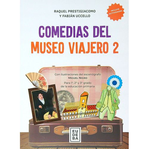 COMEDIAS DEL MUSEO VIAJERO 2 - PARA 1º, 2º Y 3º GRADO DE LA