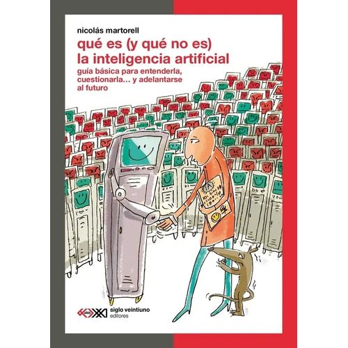 QUE ES (Y QUE NO ES) LA INTELIGENCIA ARTIFICIAL? - MARTORELL
