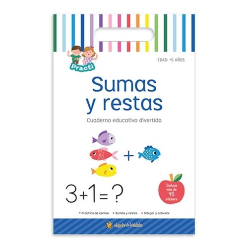SUMAS Y RESTAS - PRACTI CUADERNO EDUCATIVO DIVERTIDO