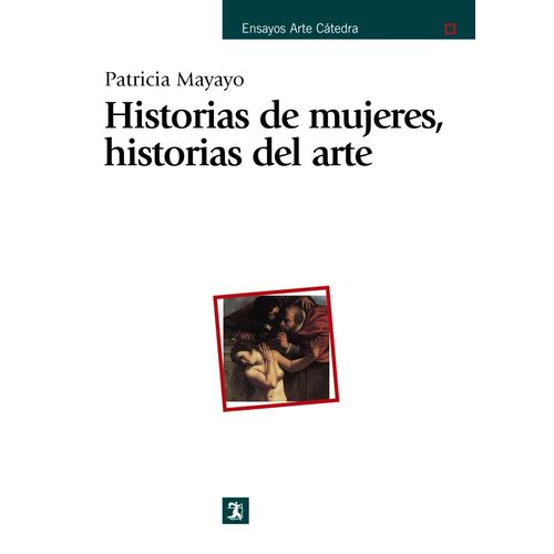HISTORIAS DE MUJERES, HISTORIAS DEL ARTE - PATRICIA MAYAYO