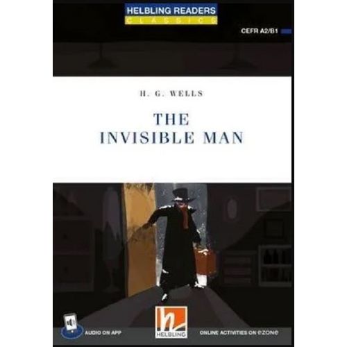 THE INVISIBLE MAN + APP + E-ZONE - HELBLING READERS BUE CLAS