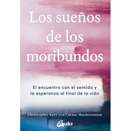 LOS SUEÑOS DE LOS MORIBUNDOS - CHRISTOPHER KERR