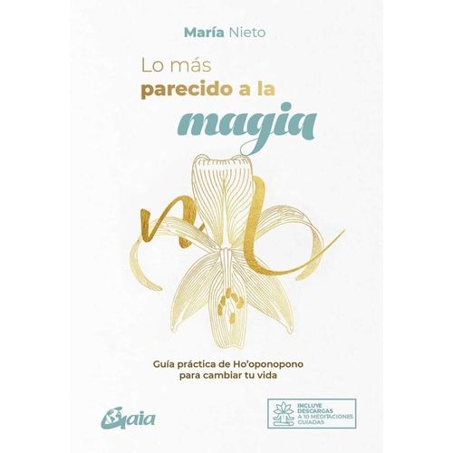 LIBRO LO MAS PARECIDO A LA MAGIA - MARIA NIETO