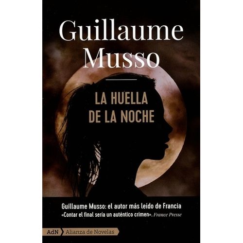 LA HUELLA DE LA NOCHE - ADN - GUILLAUME MUSSO