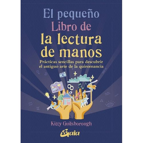 EL PEQUEÑO LIBRO DE LA LECTURA DE MANOS - GUILSBOROUGH, KITT