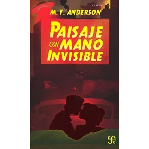 PAISAJE CON MANO INVISIBLE - M.T. ANDERSON