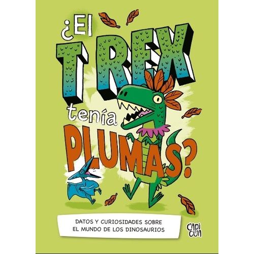 EL T-REX TENIA PLUMAS ? DATOS Y CURIOSIDADES SOBRE EL MUNDO