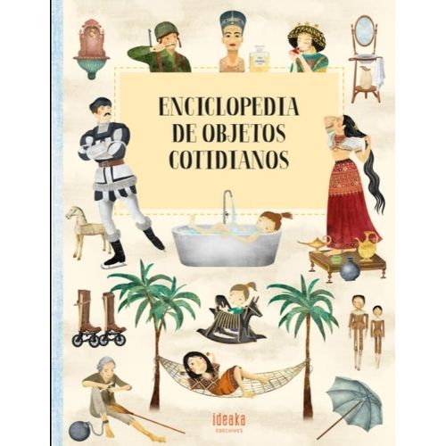 ENCICLOPEDIA DE OBJETOS COTIDIANOS - SEKANINOVA STEPANKA