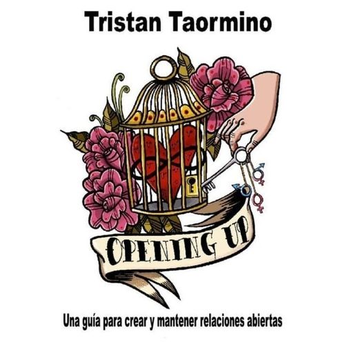 OPENING UP - UNA GUIA PARA  RELACIONES ABIERTAS - TAORMINO