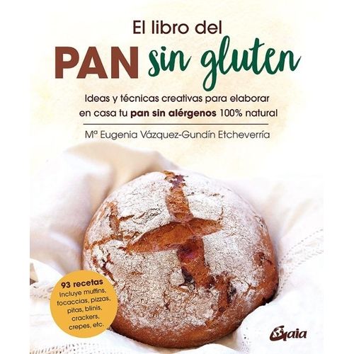 EL LIBRO DEL PAN SIN GLUTEN - VAZQUEZ-GUNDIN ETCHEVERRIA