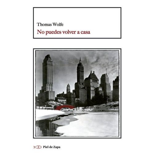 NO PUEDES VOLVER A CASA - THOMAS WOLFE