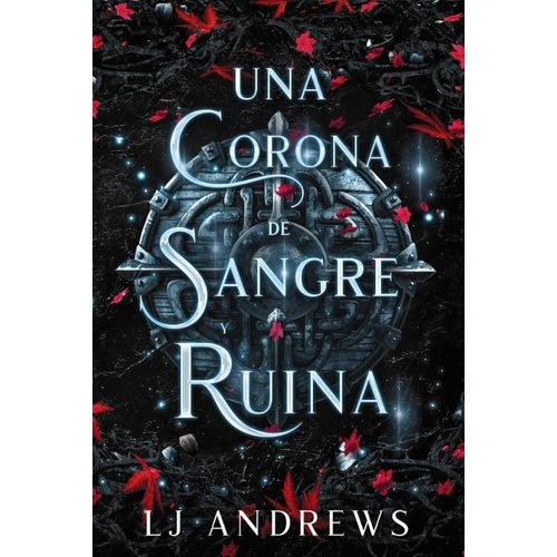 UNA CORONA DE SANGRE Y RUINA - UNA MALDICION DE SOMBRAS Y ES